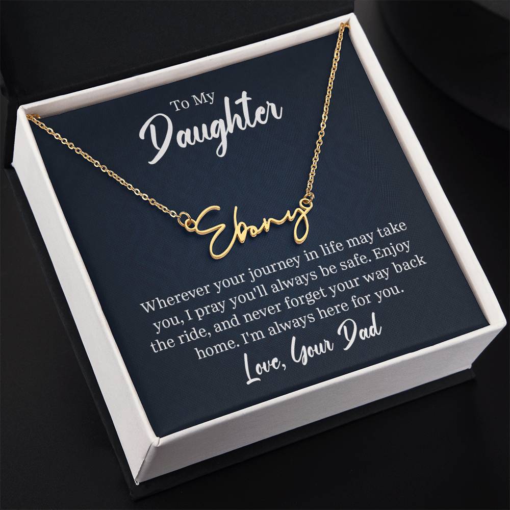 Signature Name Necklace - For Daughter From Dad